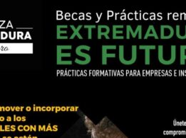 ¡Ya está aquí la nueva edición de las Becas y Prácticas remuneradas Extremadura es futuro!